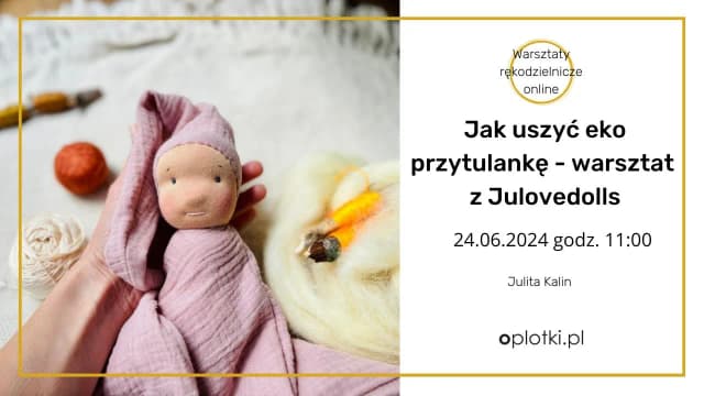 Jak uszyć lalkę przytulankę - proste kroki do stworzenia idealnej zabawki